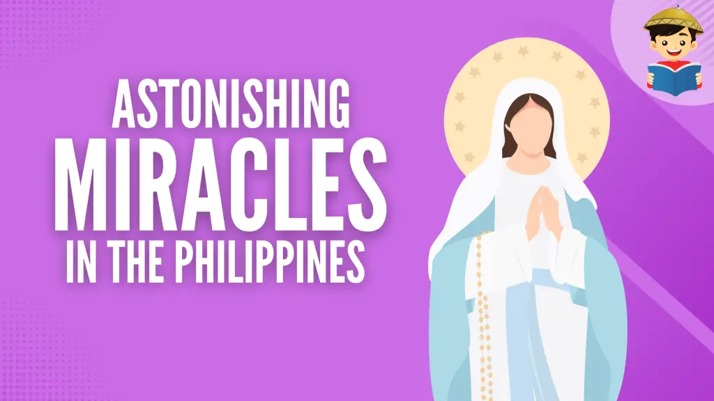 9 Astonishing Miracles and Apparitions in Philippine History