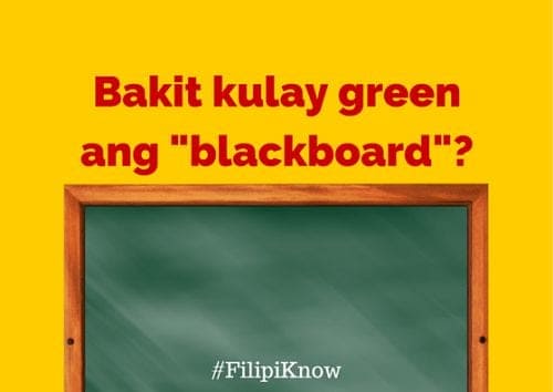 Bakit kulay green ang blackboard