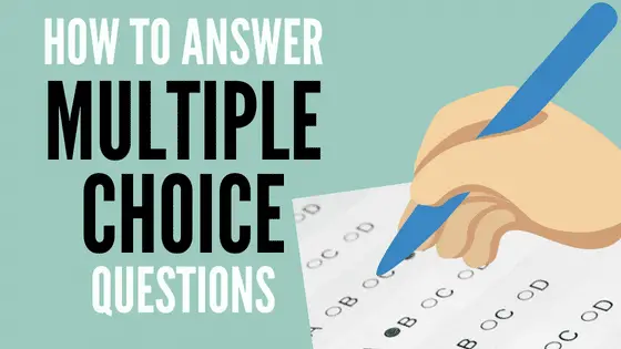 How To Answer Multiple Choice Questions Like a Pro