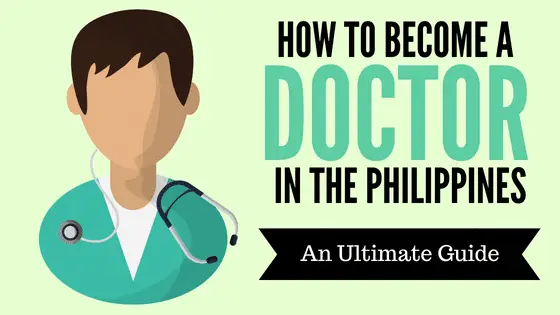 How to Become a Doctor in the Philippines: An Ultimate Guide