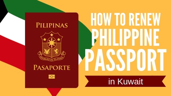 How To Renew Philippine Passport in Kuwait: An Ultimate Guide