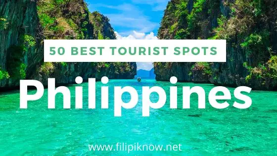 50 Amazing Tourist Spots To Visit In The Philippines Things To