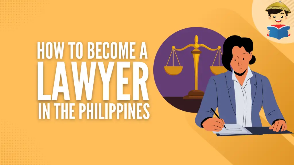 How To Become a Lawyer in the Philippines: A Definitive Guide