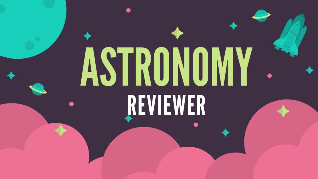 The Ultimate Astronomy Reviewer – FilipiKnow