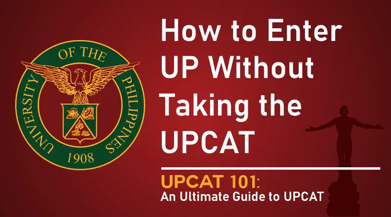 How To Enter UP Without Taking the UPCAT