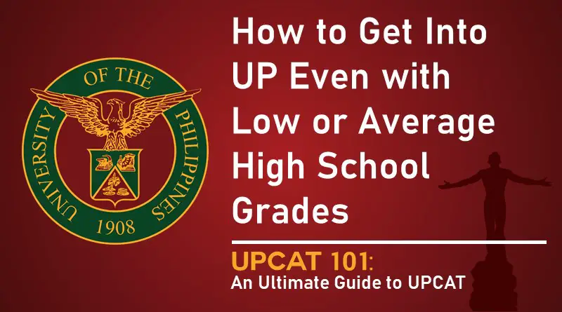 How To Get Into UP Even With Low or Average High School Grades