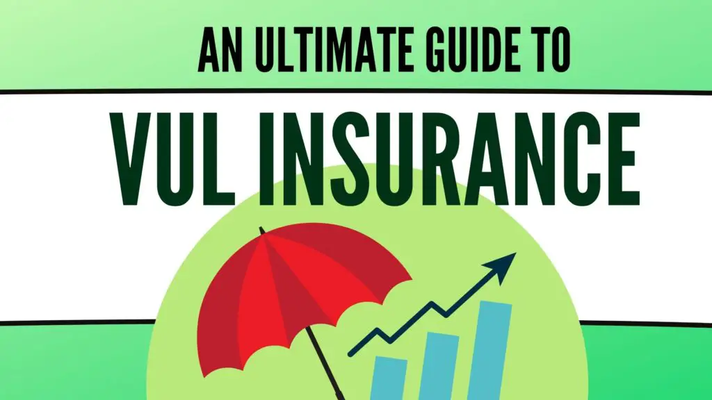 How To Get Life Insurance With Investment: An Ultimate Guide to VUL Insurance