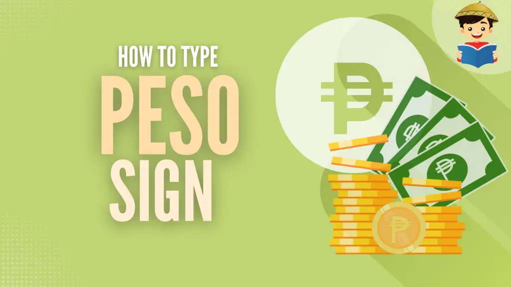How To Type Peso Sign (₱) on Your Computer or Smartphone