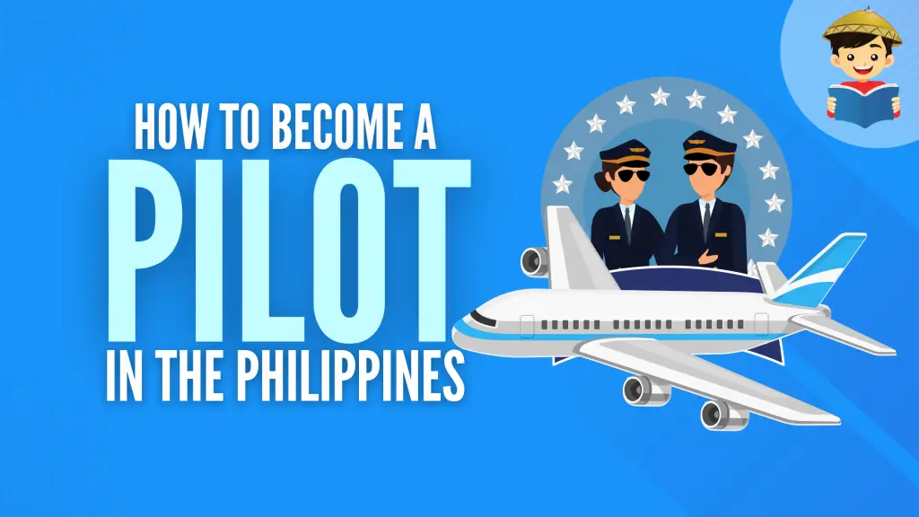 How To Become a Pilot in the Philippines: An Ultimate Guide