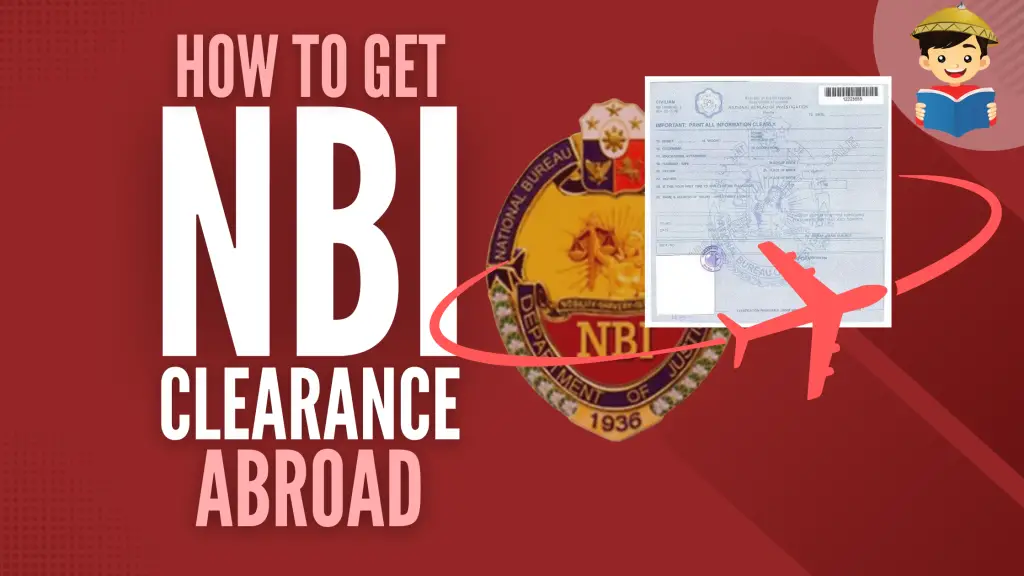 How To Get NBI Clearance Abroad 2023: An Ultimate Guide