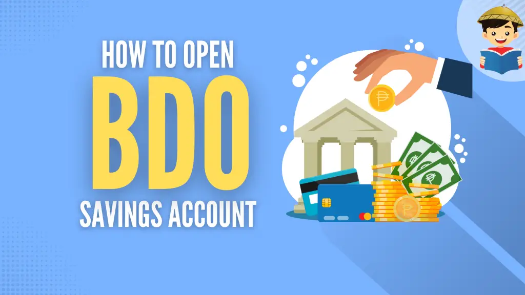 How To Open BDO Savings Account: An Ultimate Guide