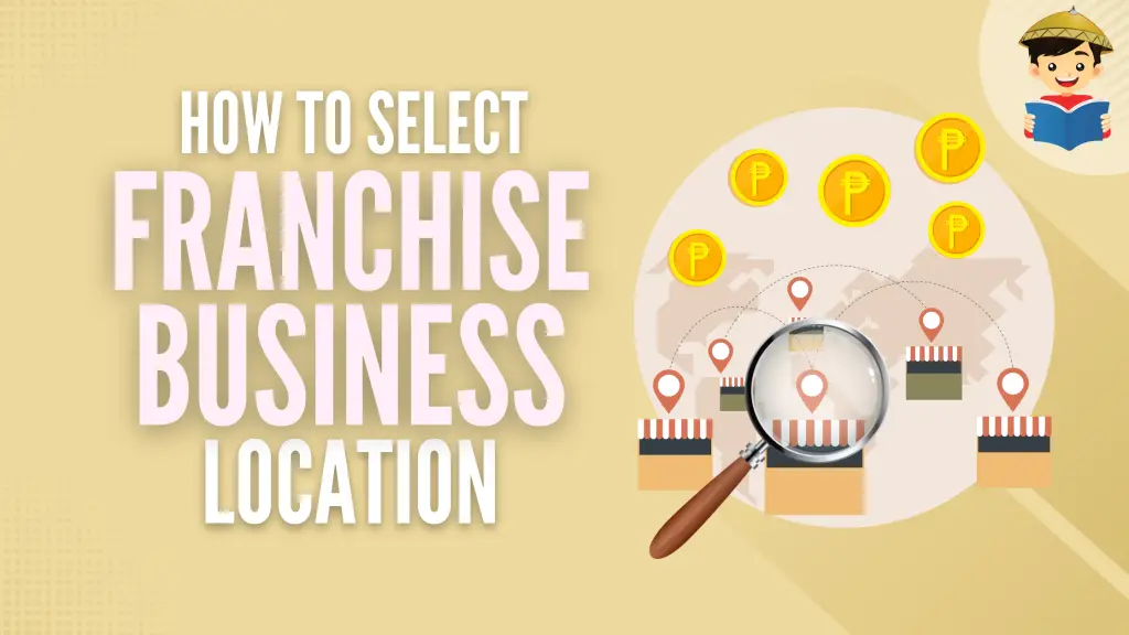 How To Select a Location for Your Franchise Business