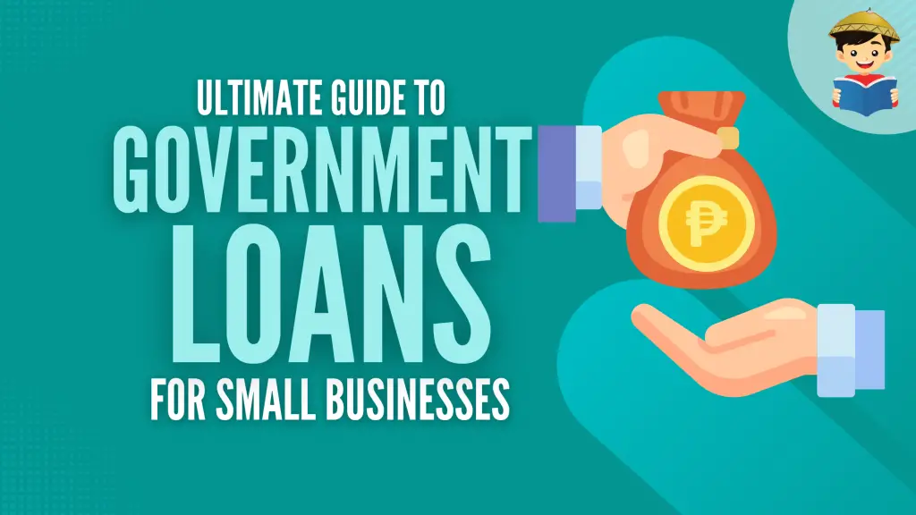 How To Get a Government Loan for Small Businesses in the Philippines