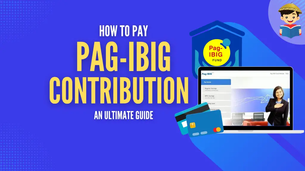 How To Pay Pag IBIG Contribution: An Ultimate Guide