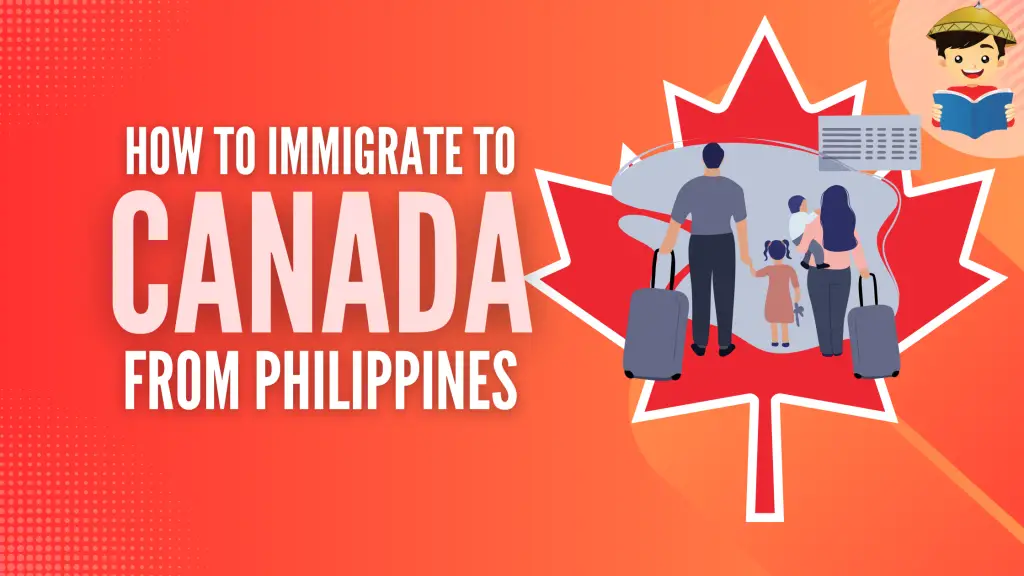 How To Immigrate to Canada From Philippines