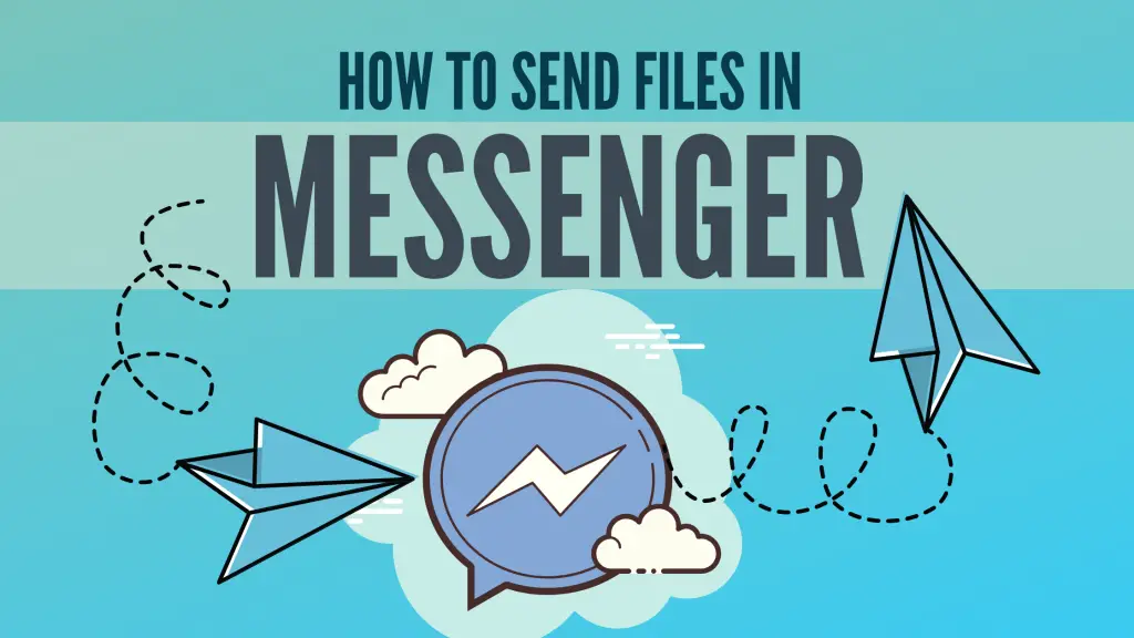 How To Send Files in Facebook Messenger: 6 Methods That Work