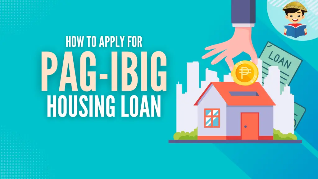 How To Apply for Pag-IBIG Housing Loan: An Ultimate Guide