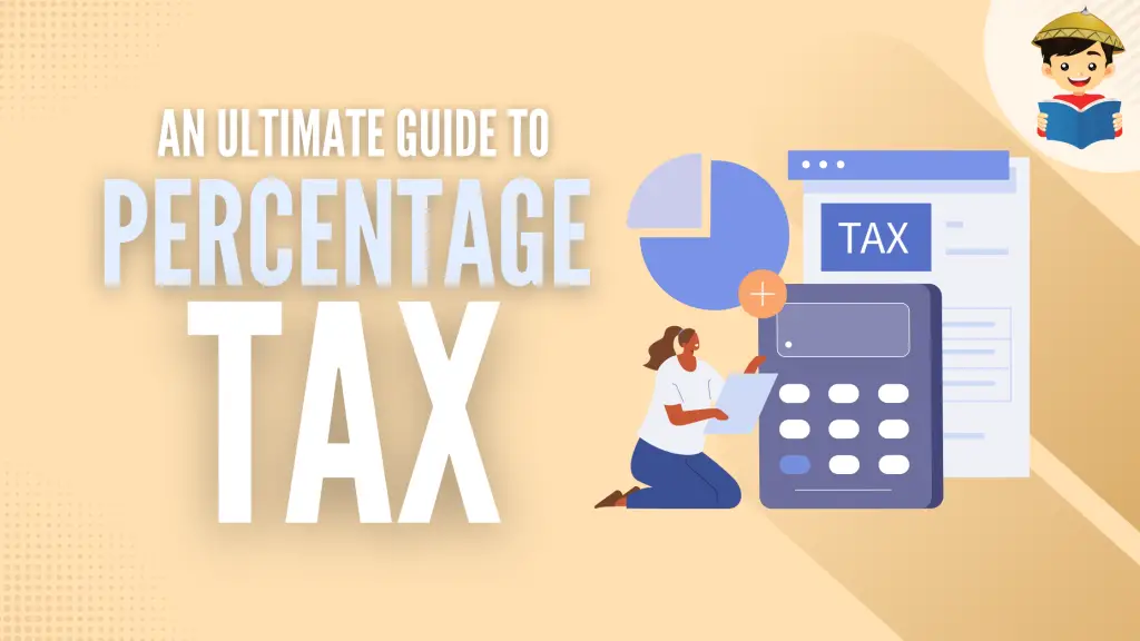 How To Compute and File Percentage Tax in the Philippines An Ultimate