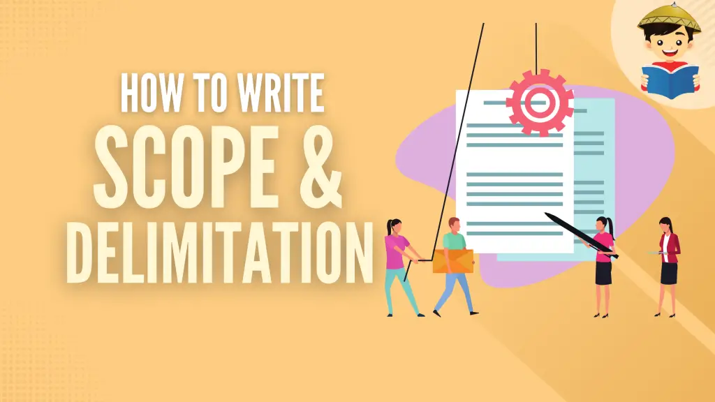 How To Write Scope and Delimitation of a Research Paper (With Examples)