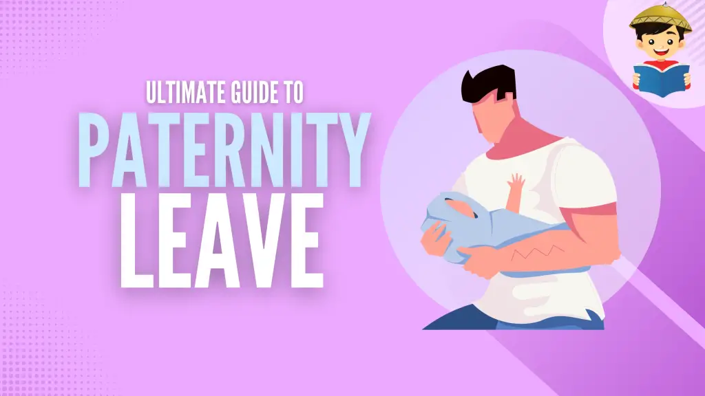How To Avail of Paternity Leave in the Philippines: An Ultimate Guide