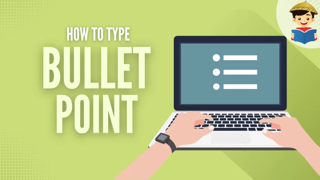 How To Type a Bullet Point Symbol (•) on Your Computer or Mobile Phone