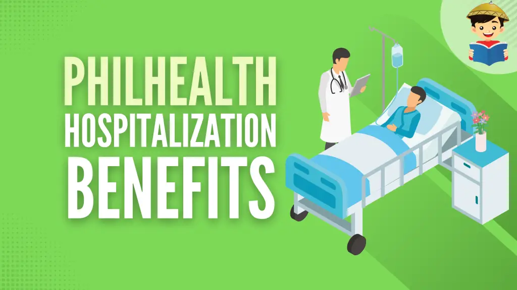 How To Use PhilHealth in Hospital: Guide to PhilHealth Hospitalization Benefits
