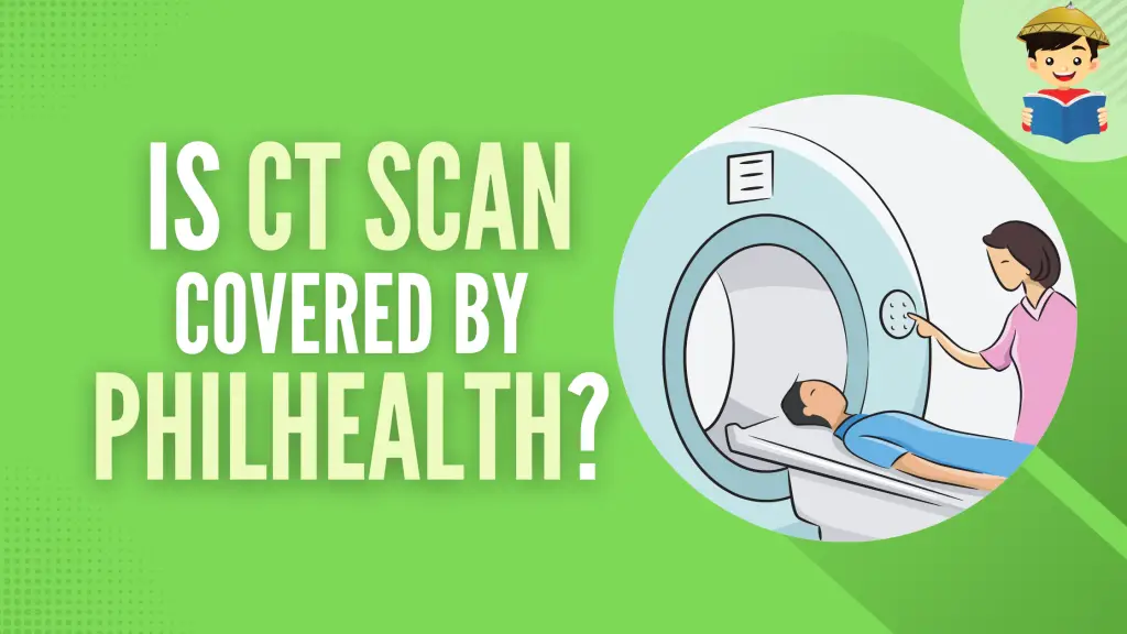 Is CT Scan Covered by PhilHealth?