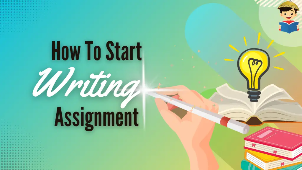 How to Start a Writing Assignment: 9 Simple Tips