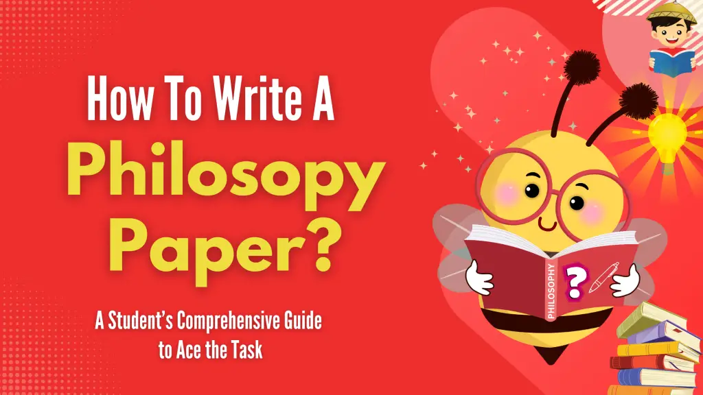 How to Write a Philosophy Paper: A Student’s Comprehensive Guide to Ace the Task