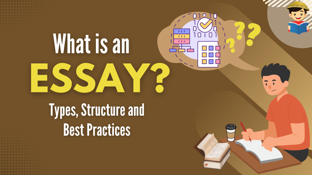 What is an Essay? Types, Structure, and Best Practices