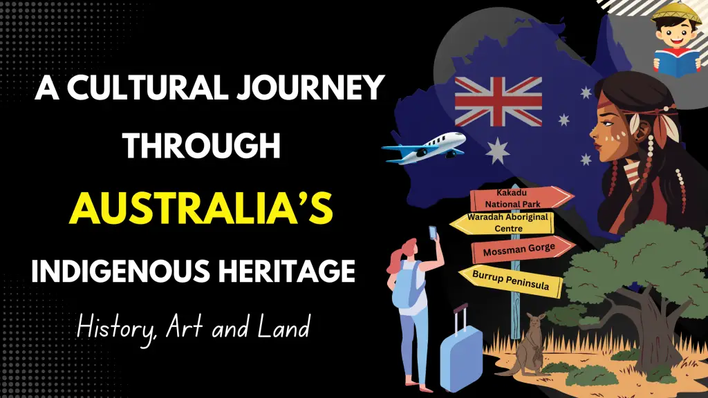 A Cultural Journey Through Australia’s Indigenous Heritage: History, Art, and Land