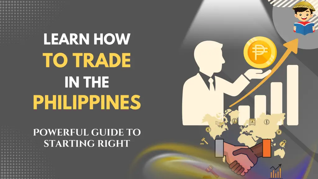 Learn How to Trade in the Philippines: Powerful Guide to Starting Right