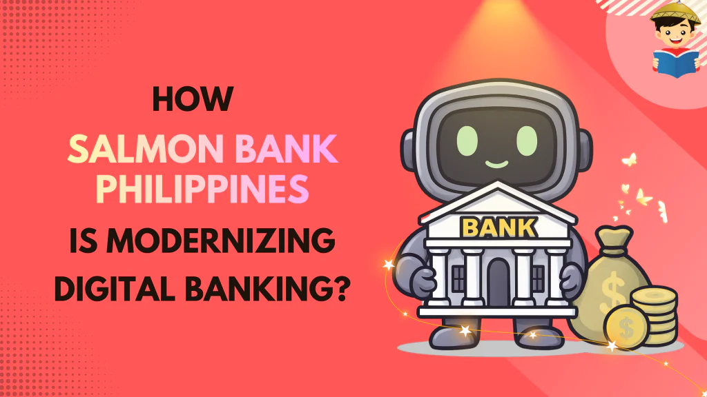 How Salmon Bank Philippines Is Modernizing Digital Banking?